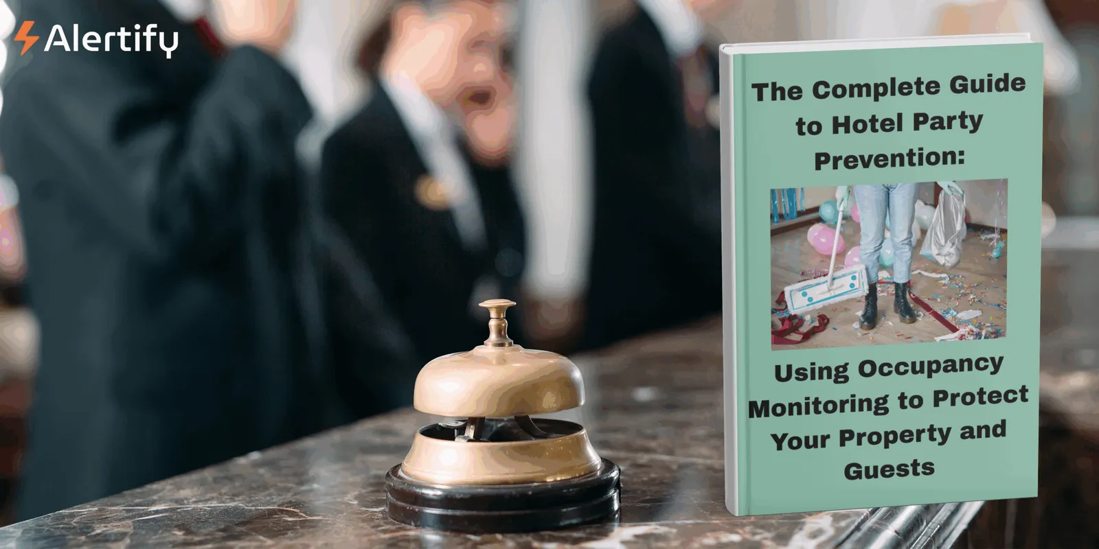 De complete gids voor feestpreventie in hotels met bezettingsmonitoring om uw pand en gasten te beschermen